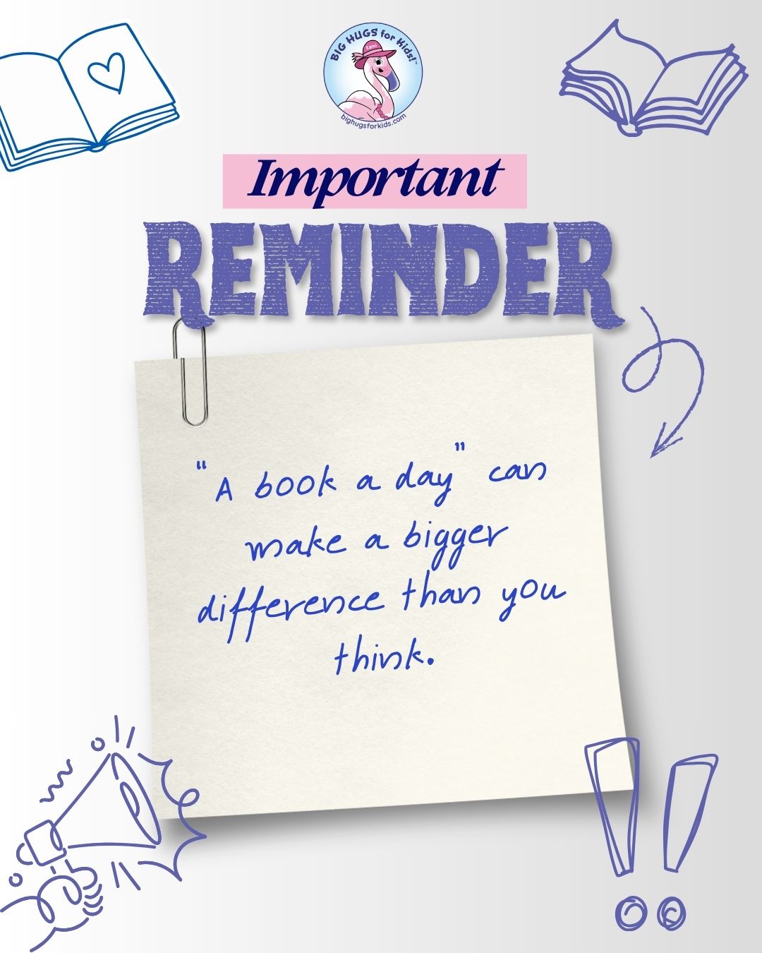 Graphic with the text “Important Reminder” and a note that reads “A book a day can make a bigger difference than you think,” surrounded by book-themed doodles and a megaphone icon.