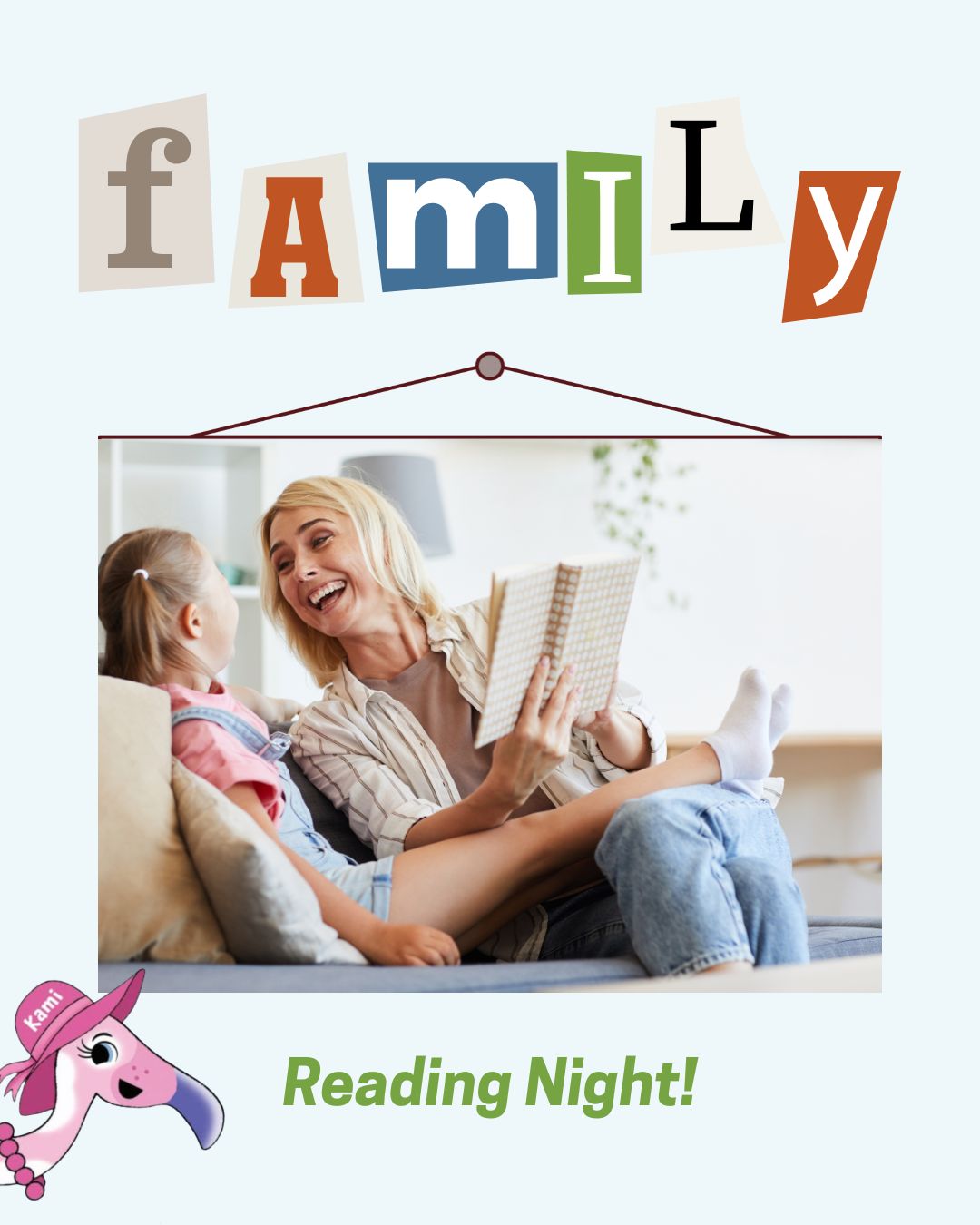 Graphic with the word “family” styled in colorful cutout letters above a photo of a mother reading a book to her child on a couch, both smiling, with the text “Reading Night!” and a cartoon flamingo character in the corner.